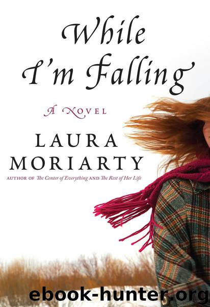 While I'm Falling by Laura Moriarty