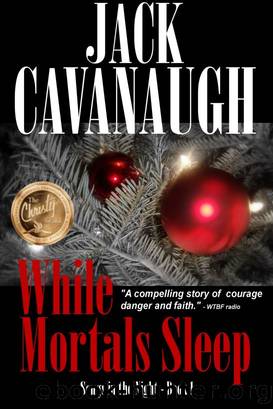 While Mortals Sleep by Jack Cavanaugh