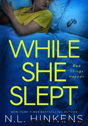 While She Slept by N.L. Hinkens