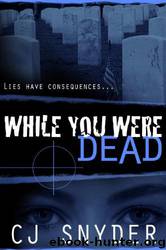 While You Were Dead by CJ Snyder
