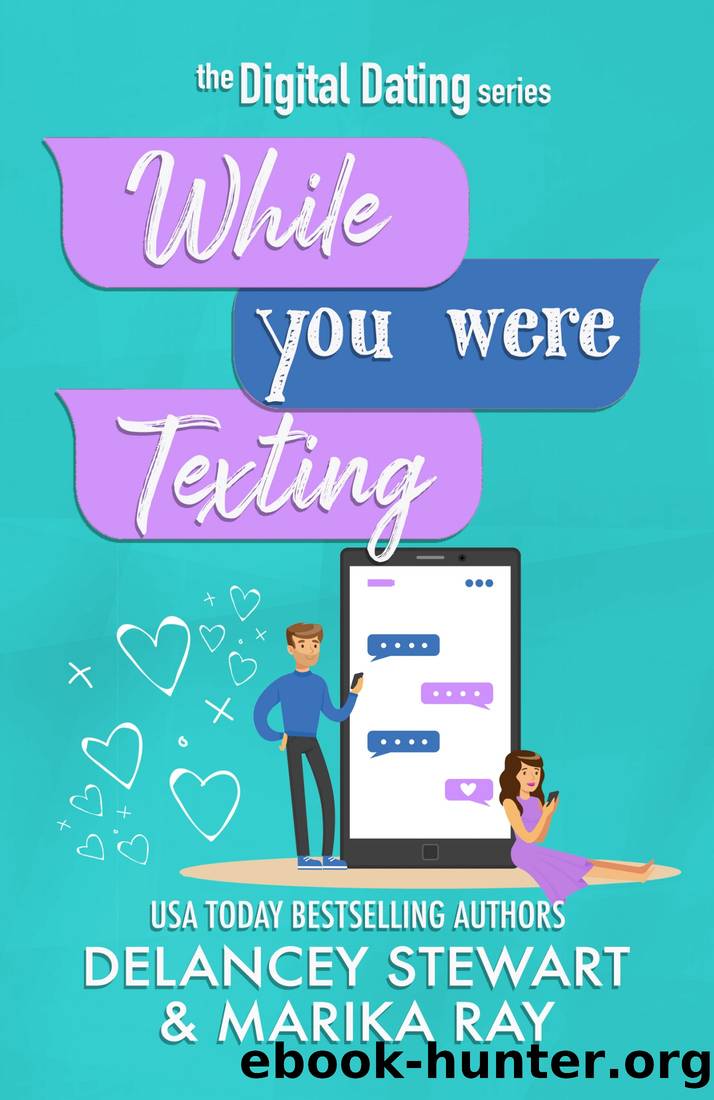 While You Were Texting by Stewart Delancey & Ray Marika