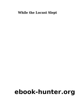 While the Locust Slept by Peter Razor