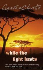 While the light lasts by Agatha Christie