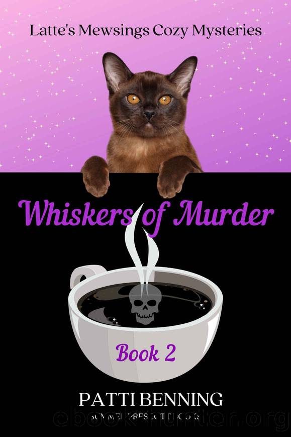 Whiskers of Murder (Latte's Mewsings Cozy Mysteries Book 2) by Patti Benning