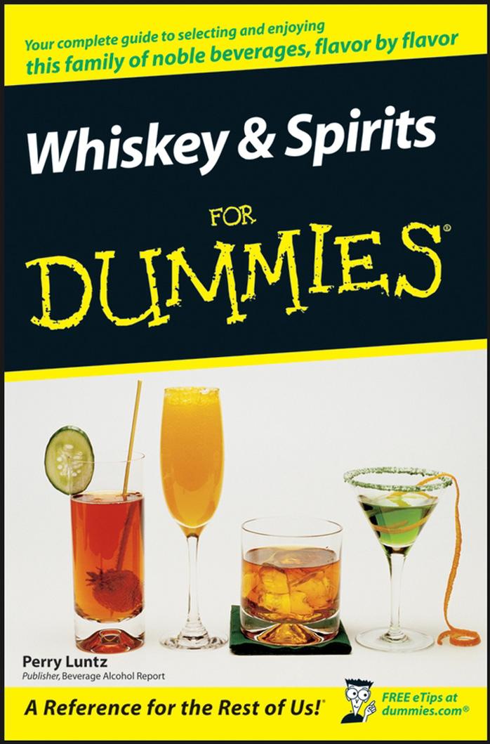 Whiskey & Spirits For Dummies by Perry Luntz
