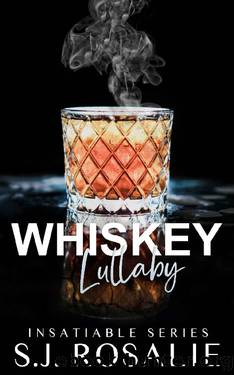 Whiskey Lullaby: Shelby & Carter (Insatiable Series, Book 1) by S.J. Rosalie