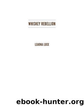 Whiskey Rebellion by Leaona Luxx