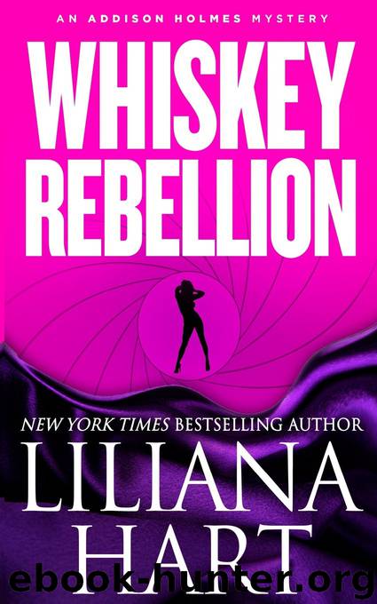 Whiskey Rebellion: An Addison Holmes Mystery (Addison Holmes Mysteries Book 1) by Hart Liliana