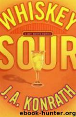 Whiskey Sour by J.A. Konrath