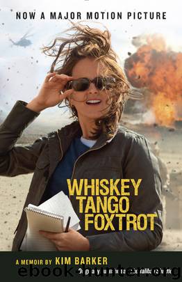 Whiskey Tango Foxtrot (The Taliban Shuffle MTI) by Kim Barker