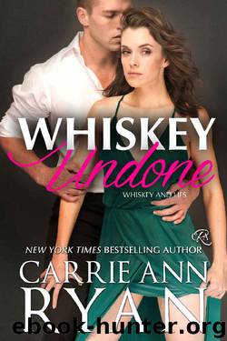Whiskey Undone (Whiskey and Lies Book 3) by Carrie Ann Ryan