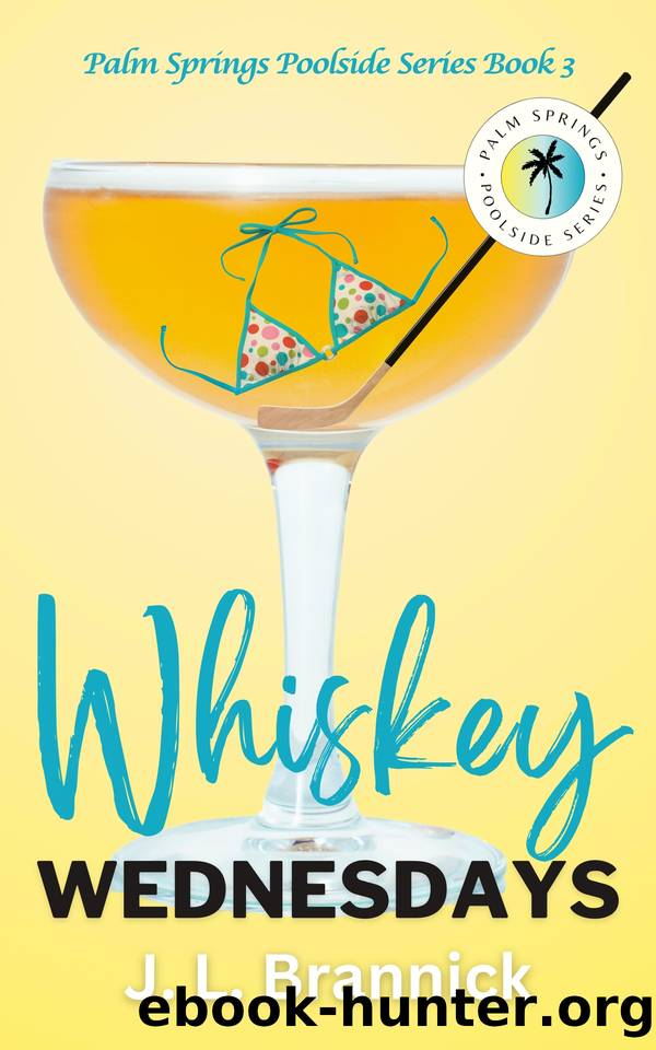 Whiskey Wednesdays: Book 3 in the Palm Springs Poolside Series by J. L. Brannick
