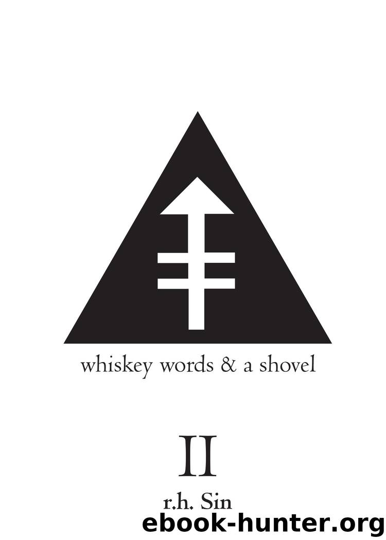 Whiskey Words & a Shovel II by r.h. Sin