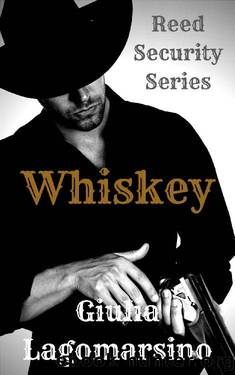 Whiskey_A Reed Security Romance by Giulia Lagomarsino