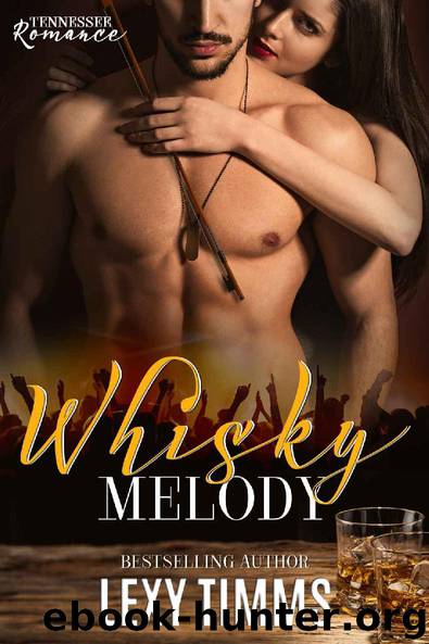 Whisky Melody: Rock Star Romance, New Adult College Romance (Tennessee Romance Book 2) by Lexy Timms