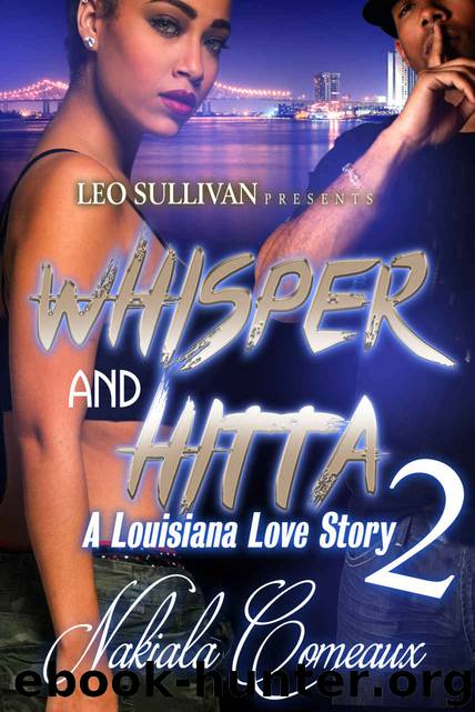 Whisper & Hitta 2: A Louisiana Love Story by Nakiala Comeaux