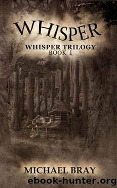 Whisper (Whisper Trilogy Book 1) by Michael Bray