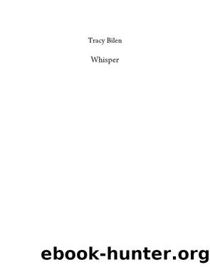 Whisper by Tracy Bilen