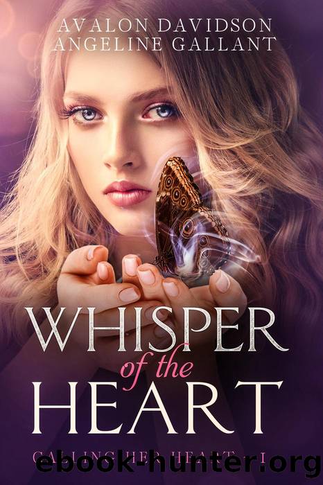 Whisper of the Heart: Calling Her Heart, #1 by Avalon Davidson & Angeline Gallant