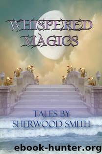 Whispered Magics by Sherwood Smith