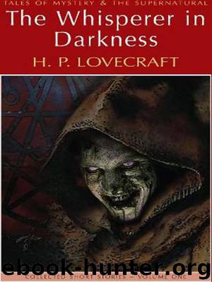 Whisperer in Darkness by H. P. Lovecraft