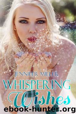 Whispering Wishes by Jennifer Miller