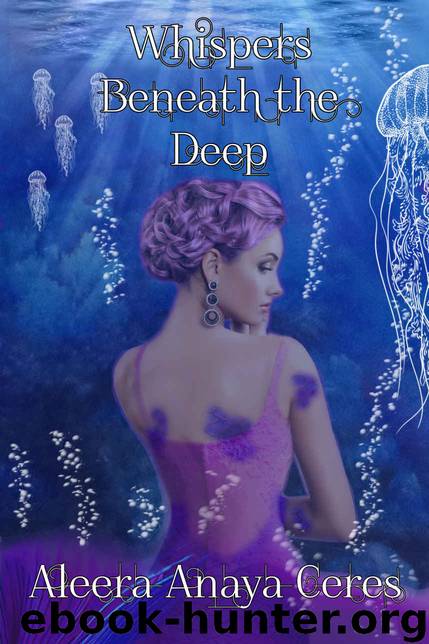 Whispers Beneath the Deep: A Mermaid Reverse Harem Romance (Royal Secrets Book 2) by Aleera Anaya Ceres