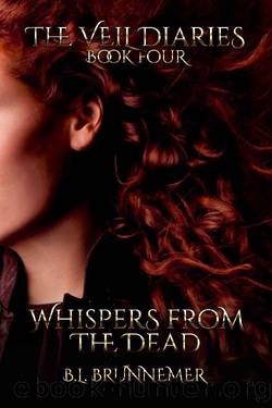 Whispers From The Dead (The Veil Diaries Book 4) by B.L. Brunnemer