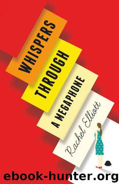 Whispers Through a Megaphone by Rachel Elliott