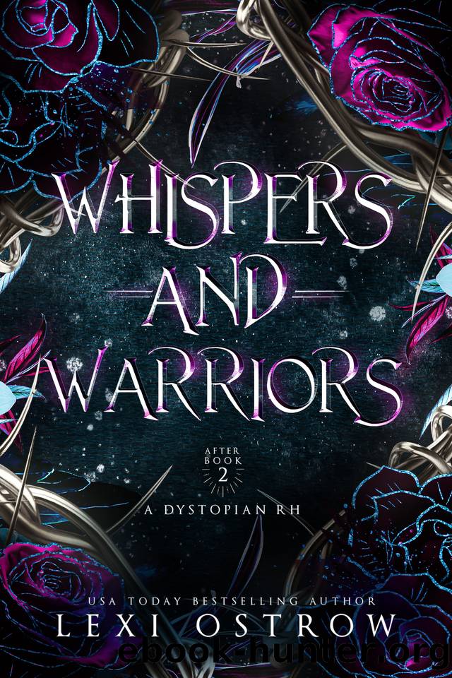 Whispers and Warriors: A Dystopian RH (After Book 2) by Lexi Ostrow