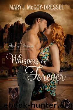 Whispers of Forever: Mending Christmas (Canyon Junction: Hearts In Love #1) by Mary J. McCoy-Dressel