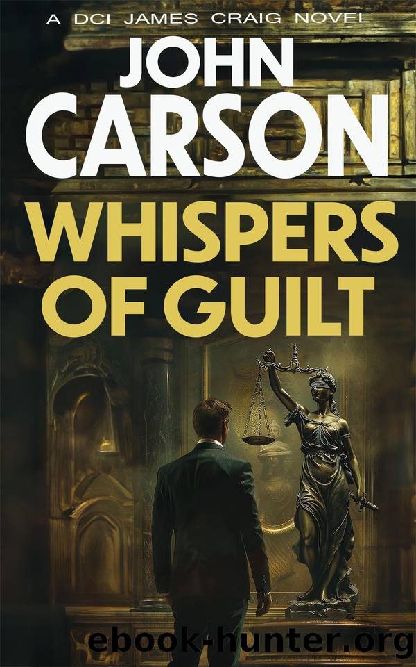 Whispers of Guilt (DCI James Craig Book 4) by John Carson