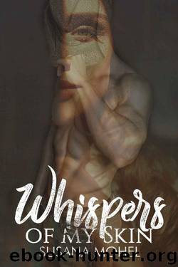 Whispers of My Skin by Susana Mohel