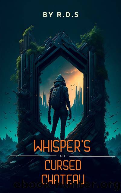 Whispers of the Cursed Chateau by R.D.S