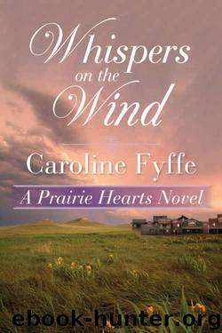 Whispers on the Wind (A Prairie Hearts Novel Book 5) by Caroline Fyffe