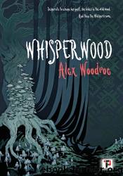 Whisperwood by Alex Woodroe