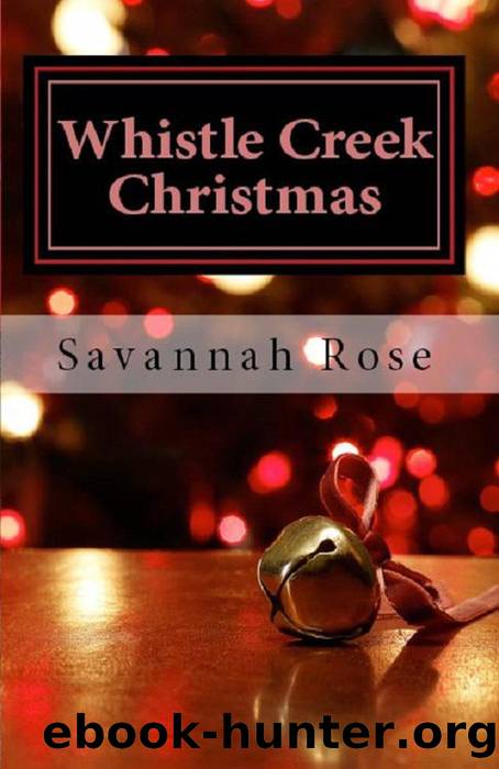 Whistle Creek Christmas by Savannah Rose
