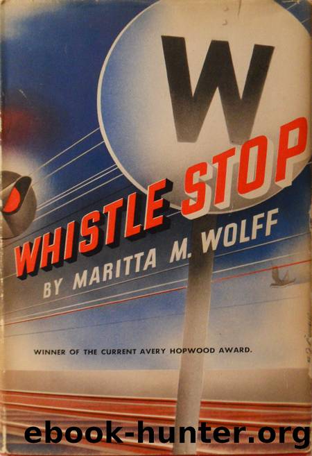Whistle Stop by Maritta M. Wolff