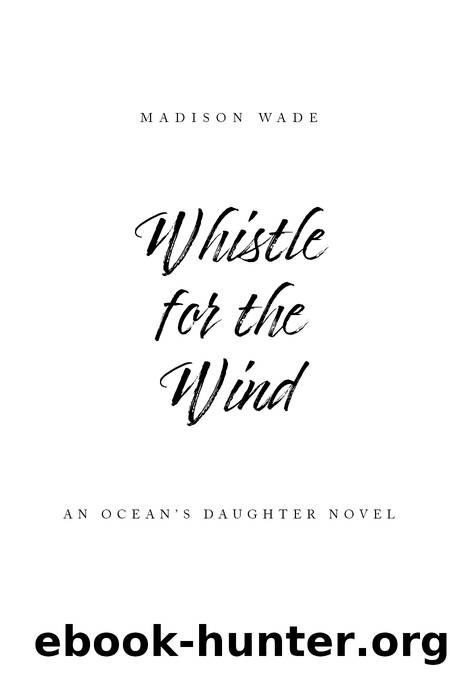 Whistle for the Wind by Madison Wade