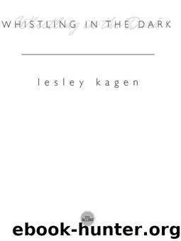 Whistling In the Dark by Kagen Lesley