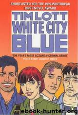 White City Blue by Tim Lott