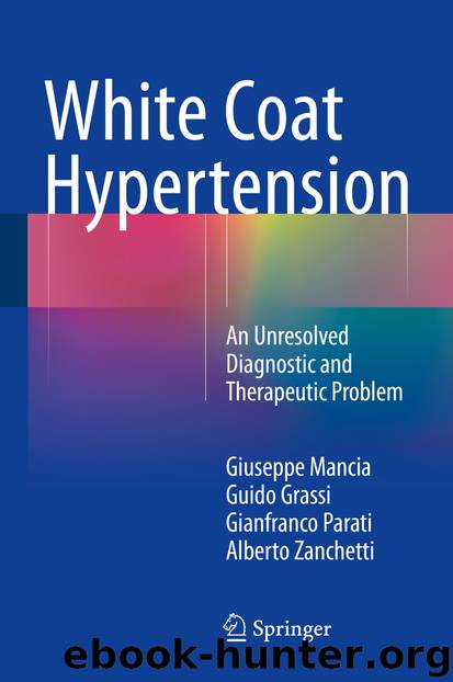 White Coat Hypertension by Giuseppe Mancia Guido Grassi Gianfranco Parati & Alberto Zanchetti