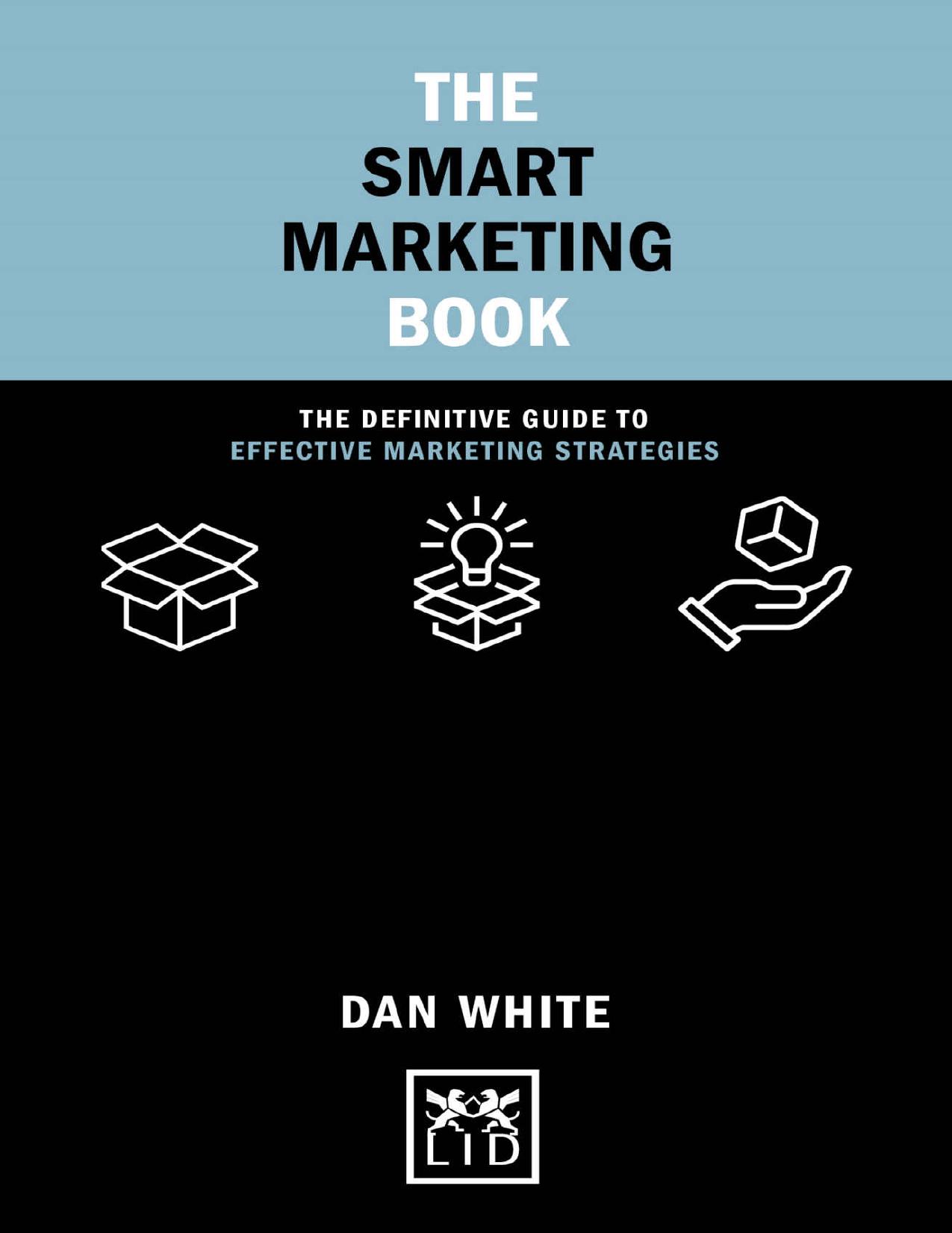 White D. The Smart Marketing Book. The Definitive Guide...2021 by Zamzar