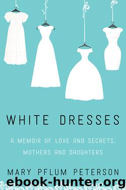 White Dresses by Mary Pflum Peterson