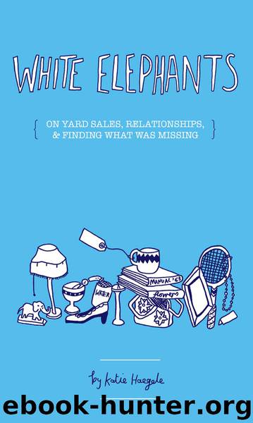White Elephants by Katie Haegele