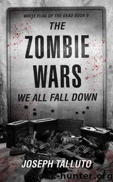 White Flag of the Dead (Book 9): The Zombie Wars (We All Fall Down) by Talluto Joseph