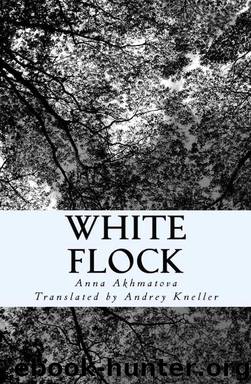 White Flock by Anna Akhmatova