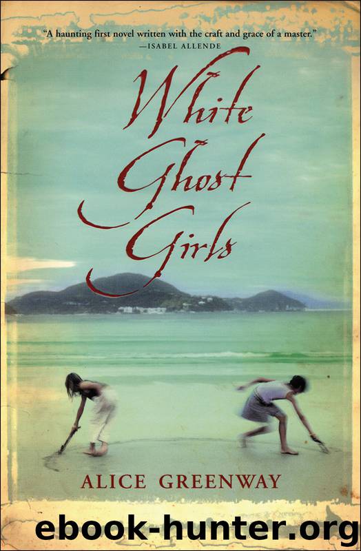 White Ghost Girls by ALICE GREENWAY