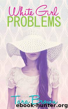 White Girl Problems by Tara Brown
