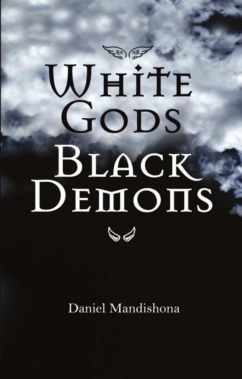 White Gods Black Demons by Daniel Mandishona